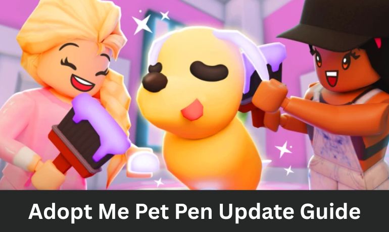 Adopt Me Pet Pen Update Guide